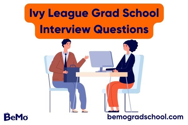 Ivy League Grad School Interview Questions