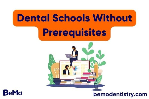 Dental Schools Without Prerequisites