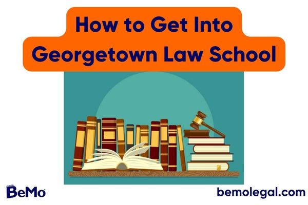 Georgetown law (how to get in)