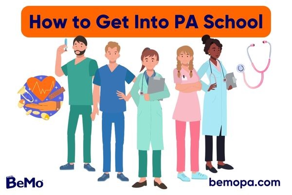 How to Get Into PA School