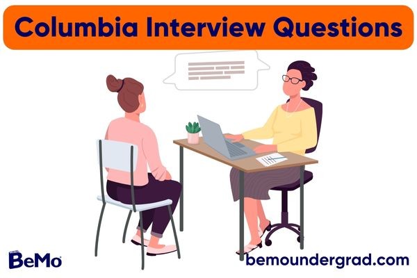 Columbia Interview Questions