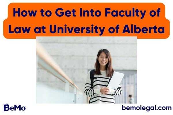 How to Get into Faculty of Law at University of Alberta