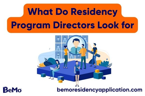What Do Residency Program Directors Look for