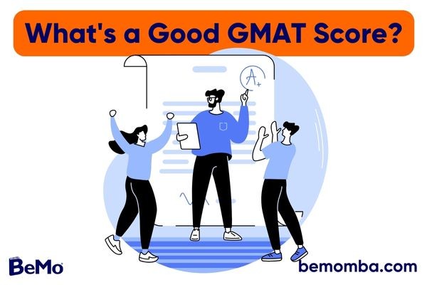 What's a Good GMAT Score?