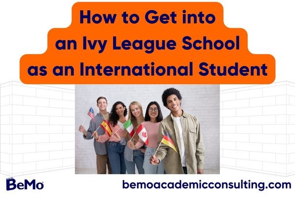 How to Get into an Ivy League School as an International Student