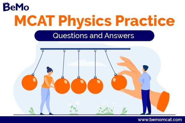 MCAT Physics Practice Passages