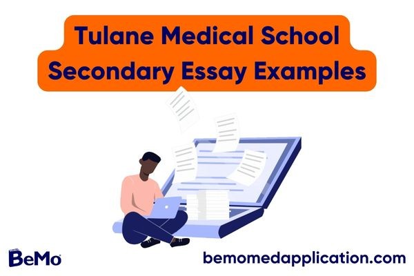 Tulane Medical School Secondary Essay Examples