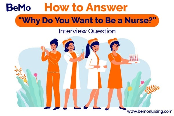 Why Do You Want To Be A Nurse