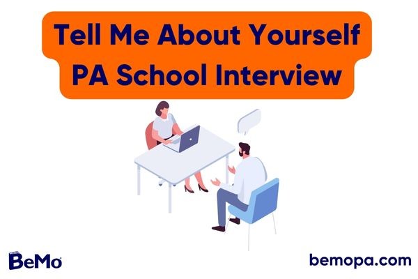 Tell Me About Yourself PA School Interview