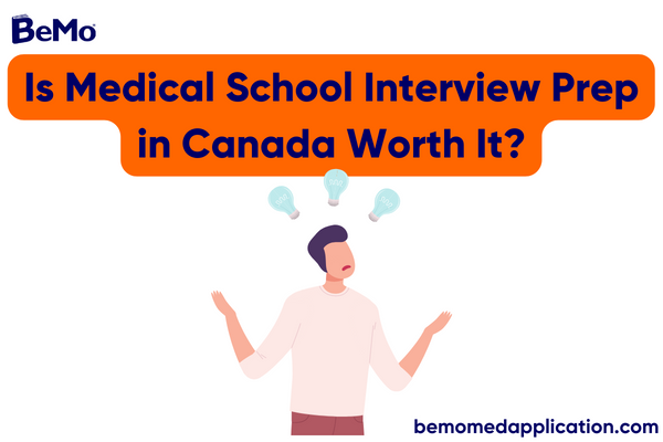 Is Medical School Interview Prep in Canada Worth it in 2023?