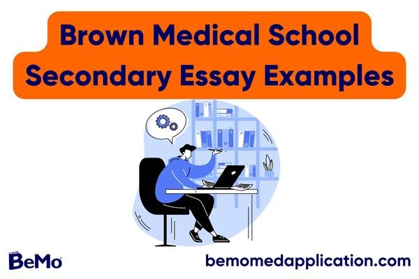Brown Medical School Secondary Essay Examples