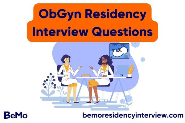 ObGyn Residency Interview Questions