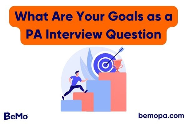 What Are Your Goals as a PA Interview Question