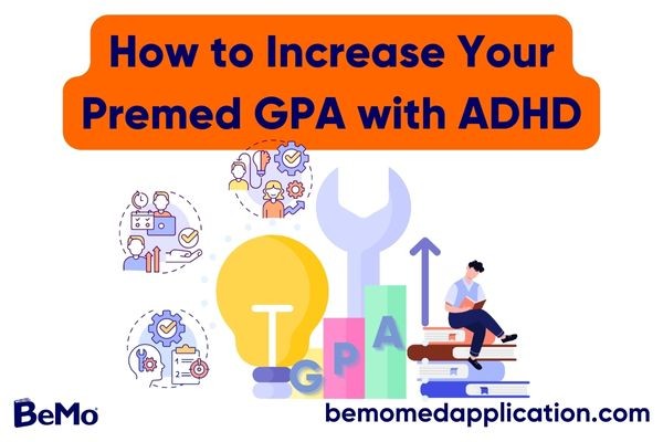 How to Increase Premed GPA with ADHD