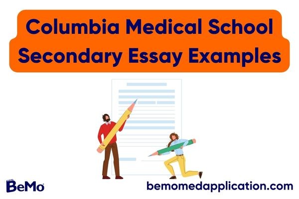 Columbia Medical School Secondary Essay Examples
