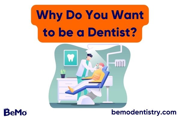 Why Do You Want to Be a Dentist