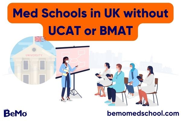 Med schools UK without UCAT or BMAT