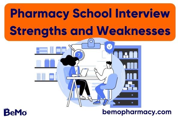 Pharmacy School Interview Strengths and Weaknesses