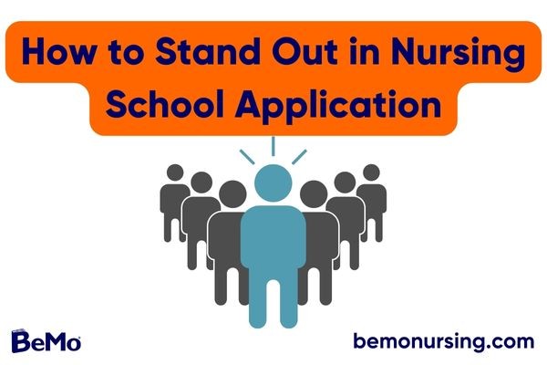 How to Stand Out in Nursing School Application