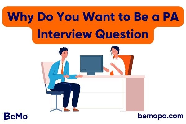 Why Do You Want to Be a Pa Interview Question