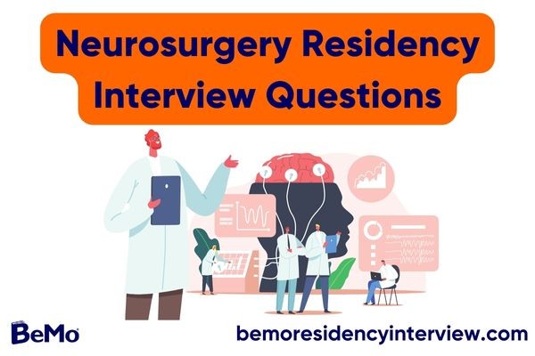 Neurosurgery Residency Interview Questions in 2023