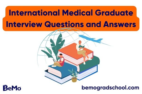 International Medical Graduate Interview Questions and Answers