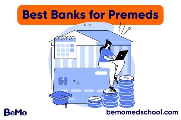 Best Banks for Premeds