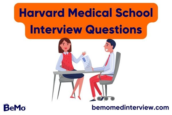 Harvard Medical School Interview Questions