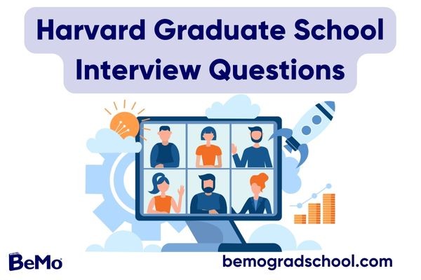Harvard Graduate School Interview Questions