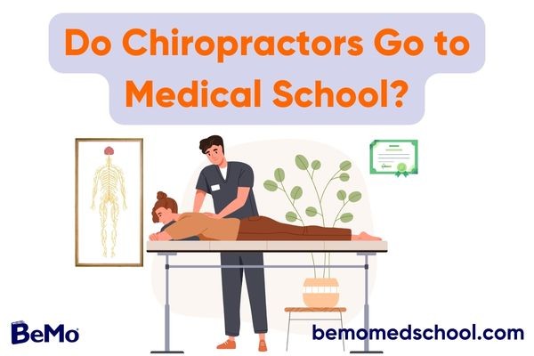 Do Chiropractors go to Medical School