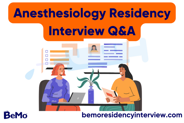 Anesthesiology residency interview Q&A