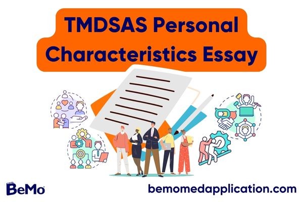 TMDSAS Personal Characteristics Essay The 2023 Guide Samples BeMo 