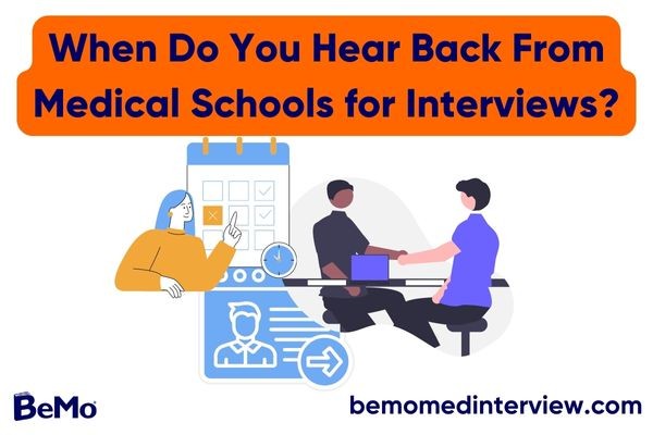 When Do You Hear Back from Medical Schools for Interviews