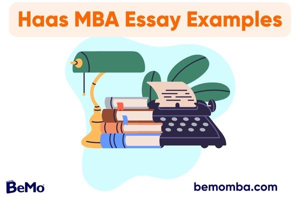 Haas School of Business MBA Essay Examples