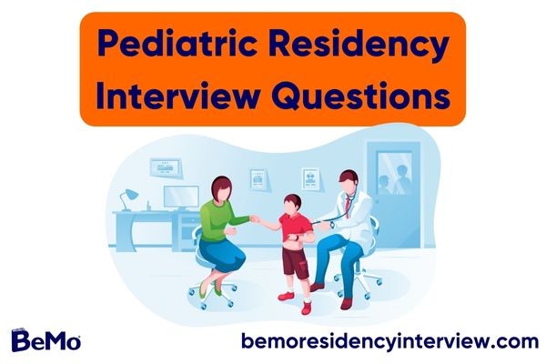 Pediatric Residency Interview Questions