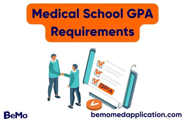 medical school GPA requirements